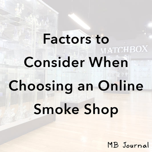 Factors To Consider While Choosing Online Smoke Store